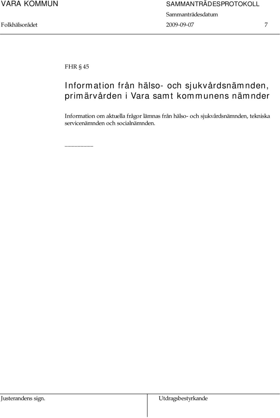 nämnder Information om aktuella frågor lämnas från hälso-