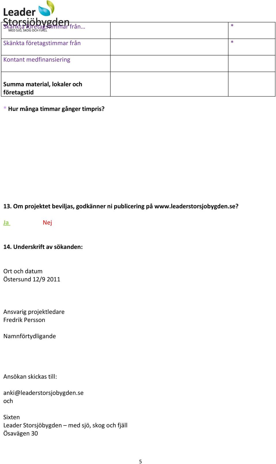 leaderstorsjobygden.se? Ja Nej 14.