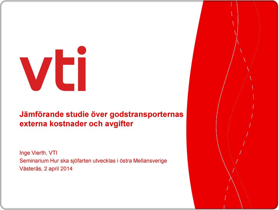 VTI Seminarium Hur ska sjöfarten utvecklas