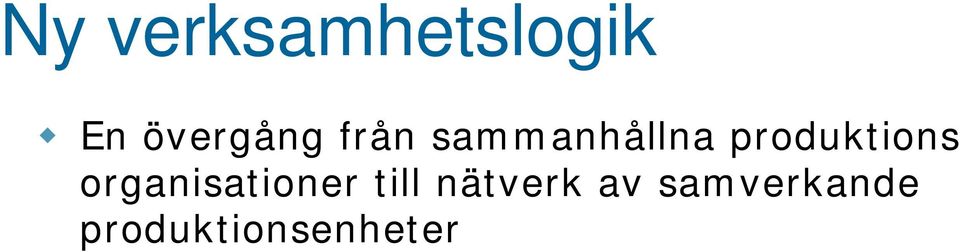 produktions organisationer