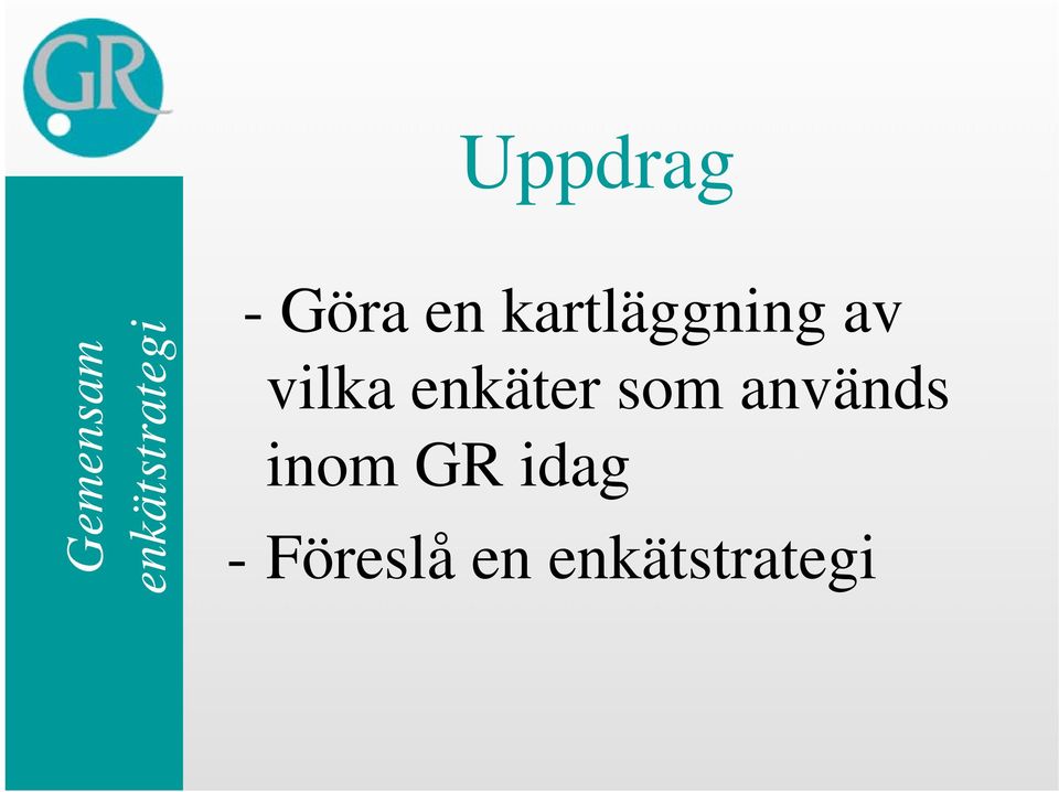 vilka enkäter som används inom
