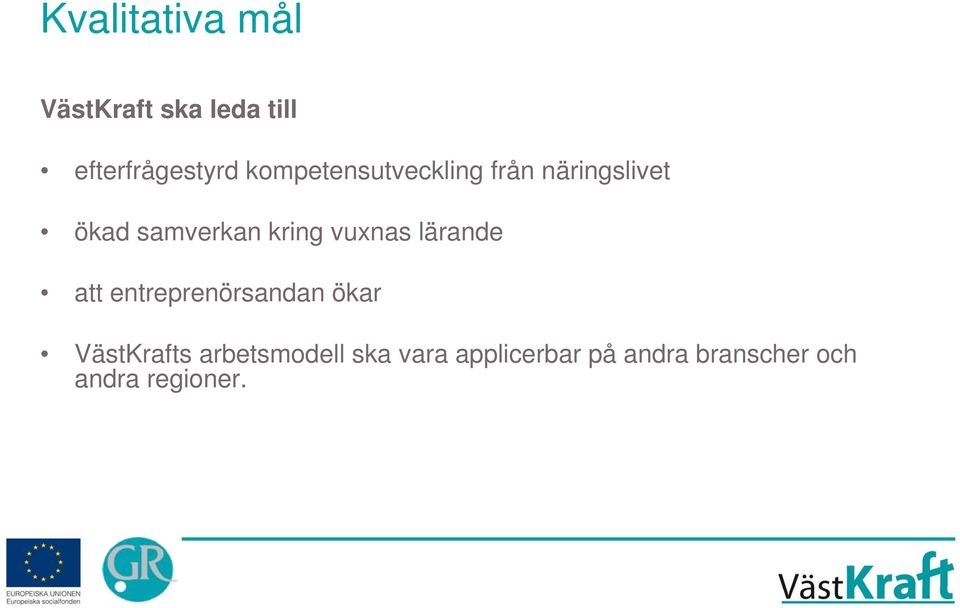 vuxnas lärande att entreprenörsandan ökar VästKrafts