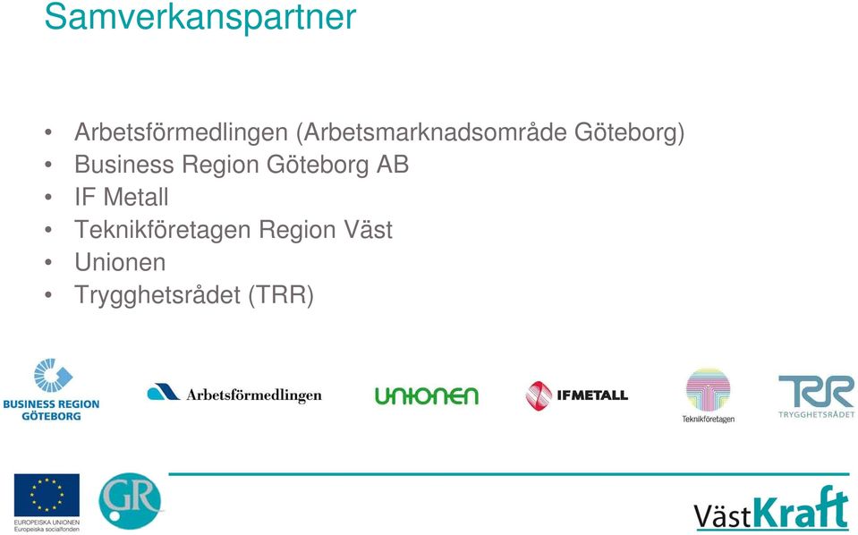 Region Göteborg AB IF Metall