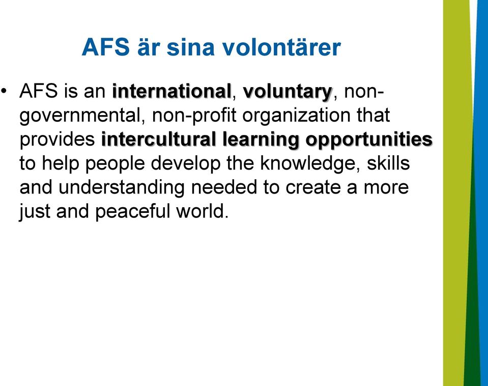 intercultural learning opportunities to help people develop the