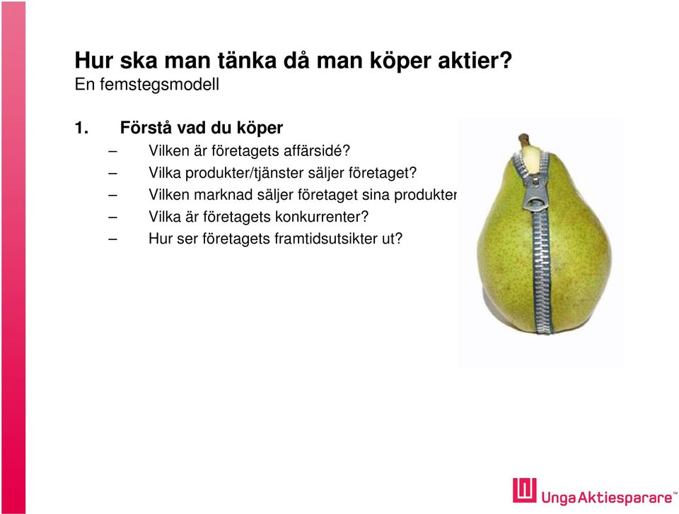 Vilka produkter/tjänster säljer företaget?
