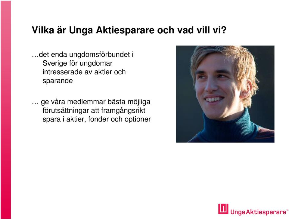intresserade av aktier och sparande ge våra medlemmar