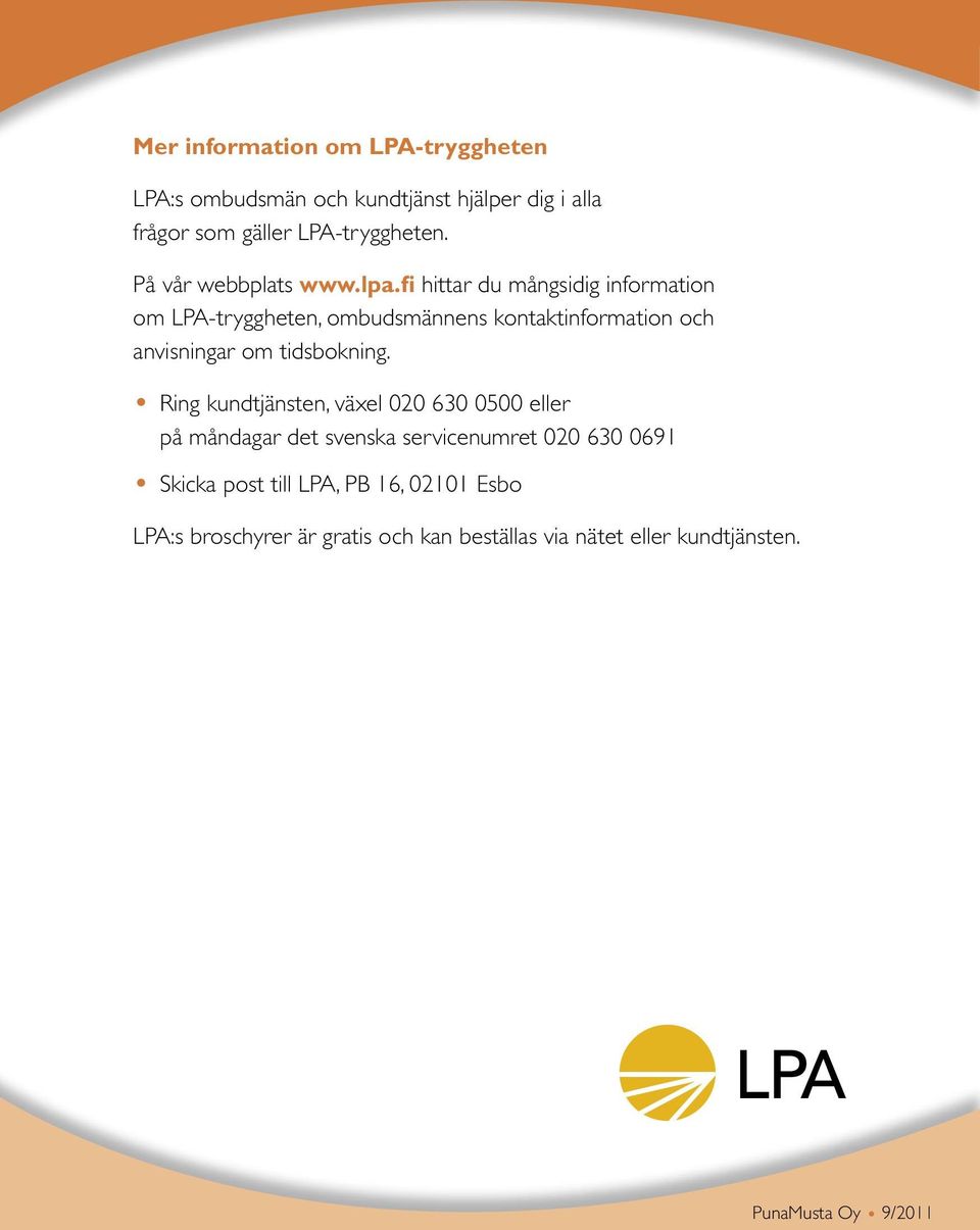 fi hittar du mångsidig information om LPA-tryggheten, ombudsmännens kontaktinformation och anvisningar om tidsbokning.