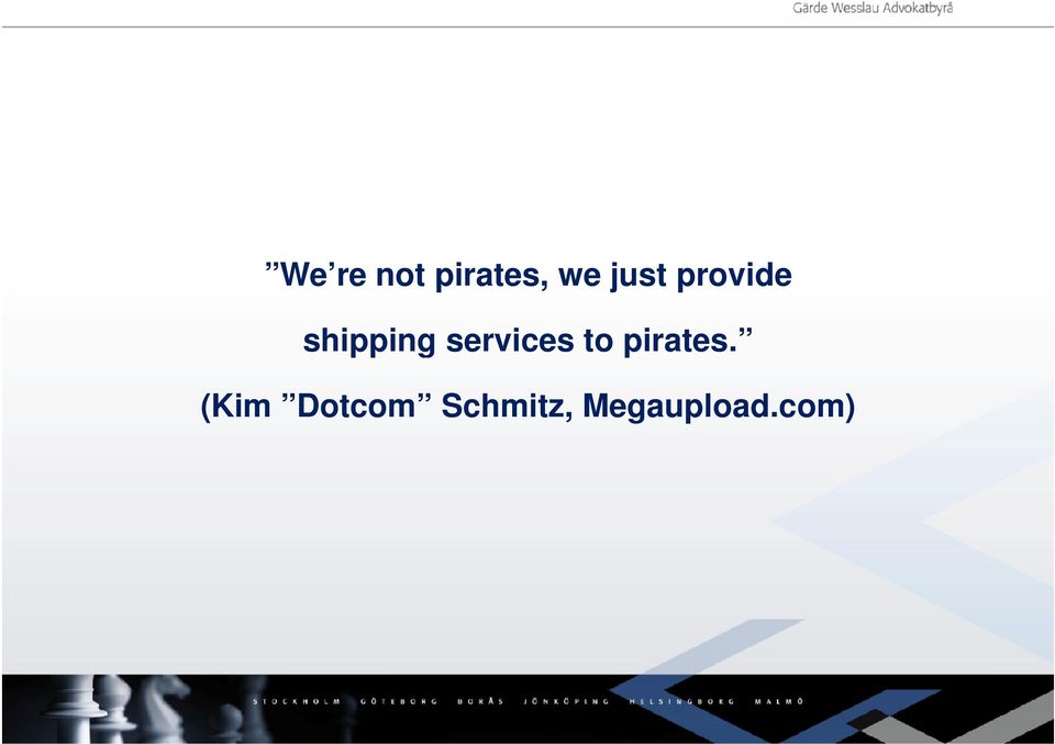 services to pirates.