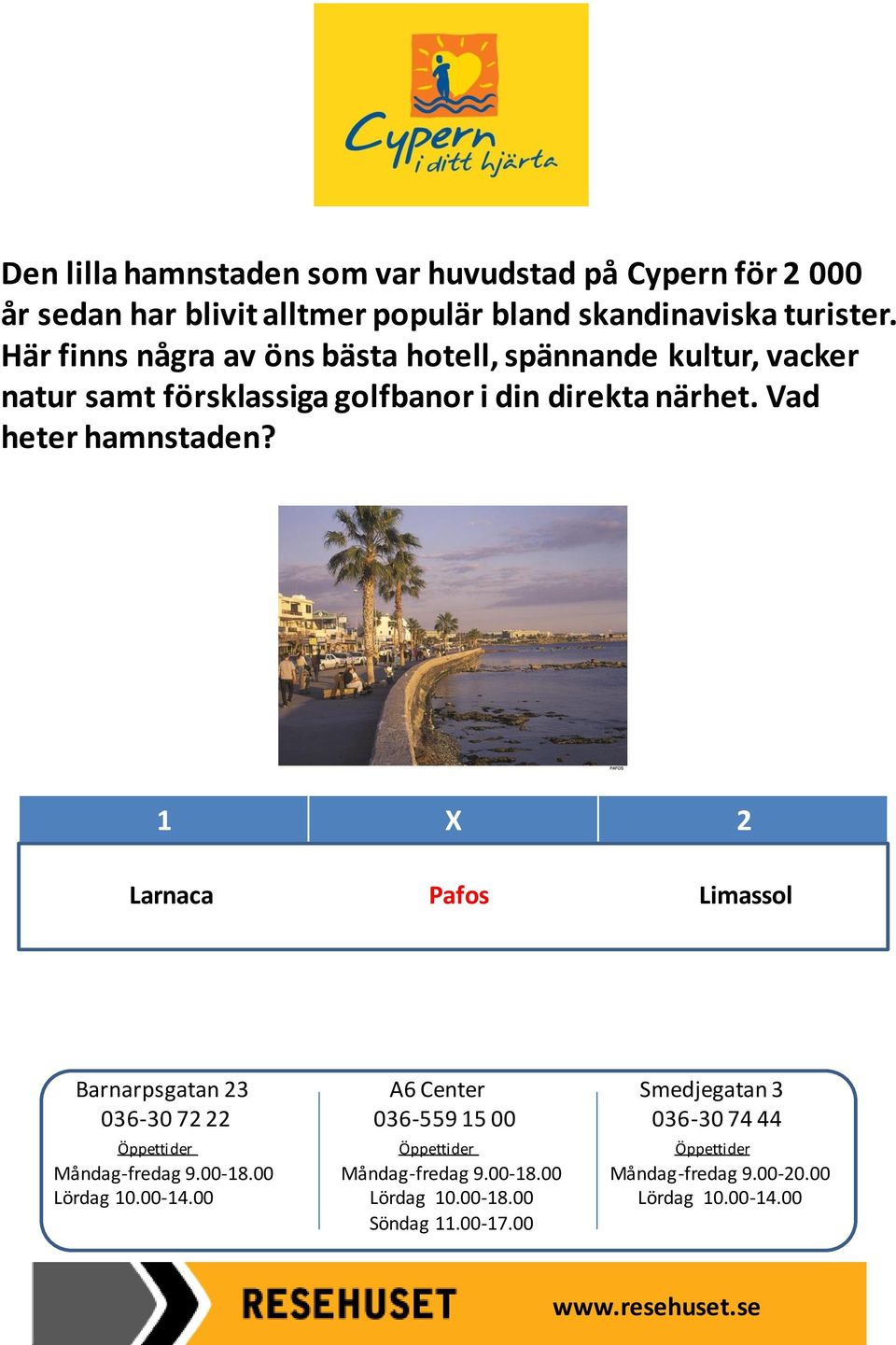 Här finns några av öns bästa hotell, spännande kultur, vacker natur