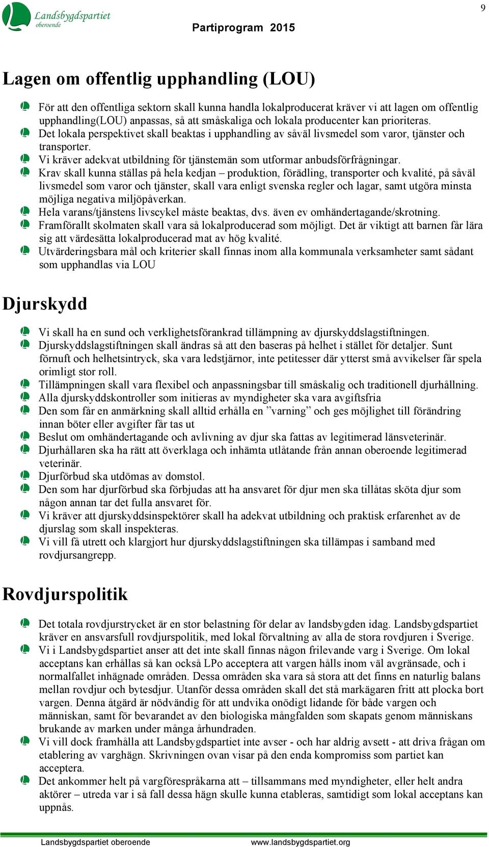 Vi kräver adekvat utbildning för tjänstemän som utformar anbudsförfrågningar.