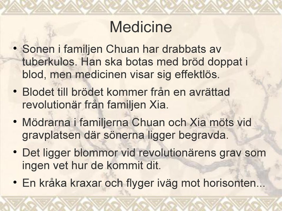 Blodet till brödet kommer från en avrättad revolutionär från familjen Xia.