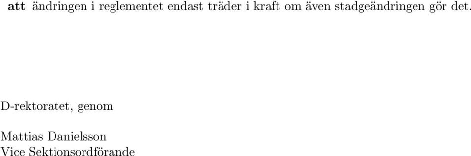 stadgeändringen gör det.