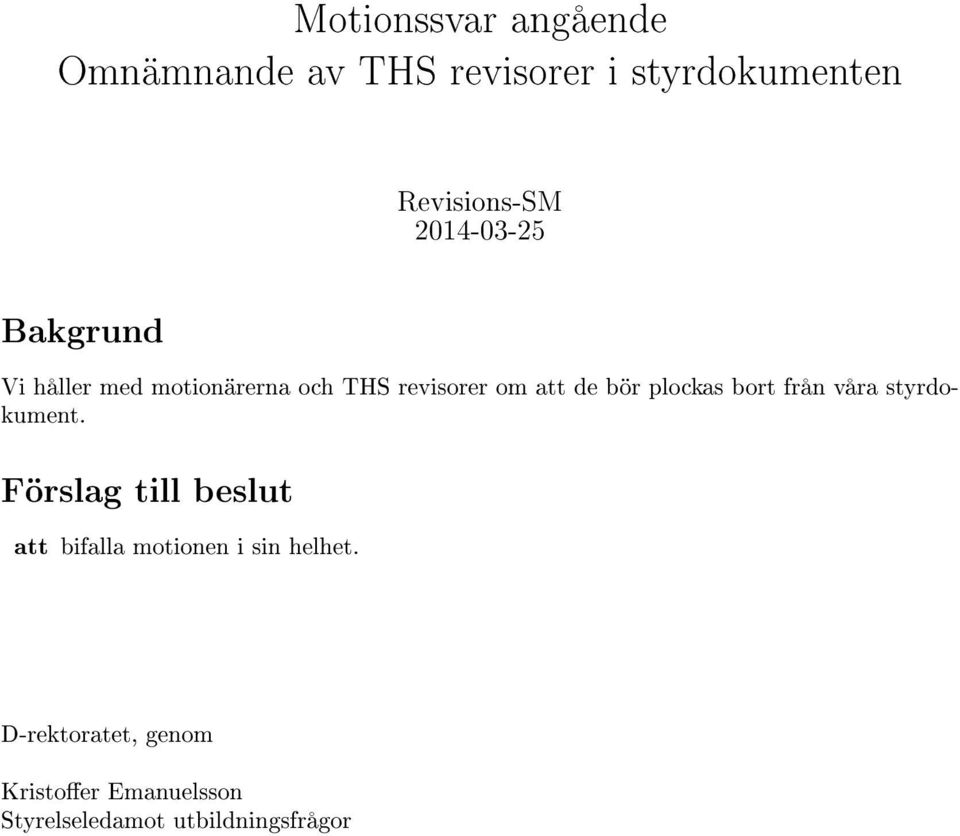 plockas bort från våra styrdokument.