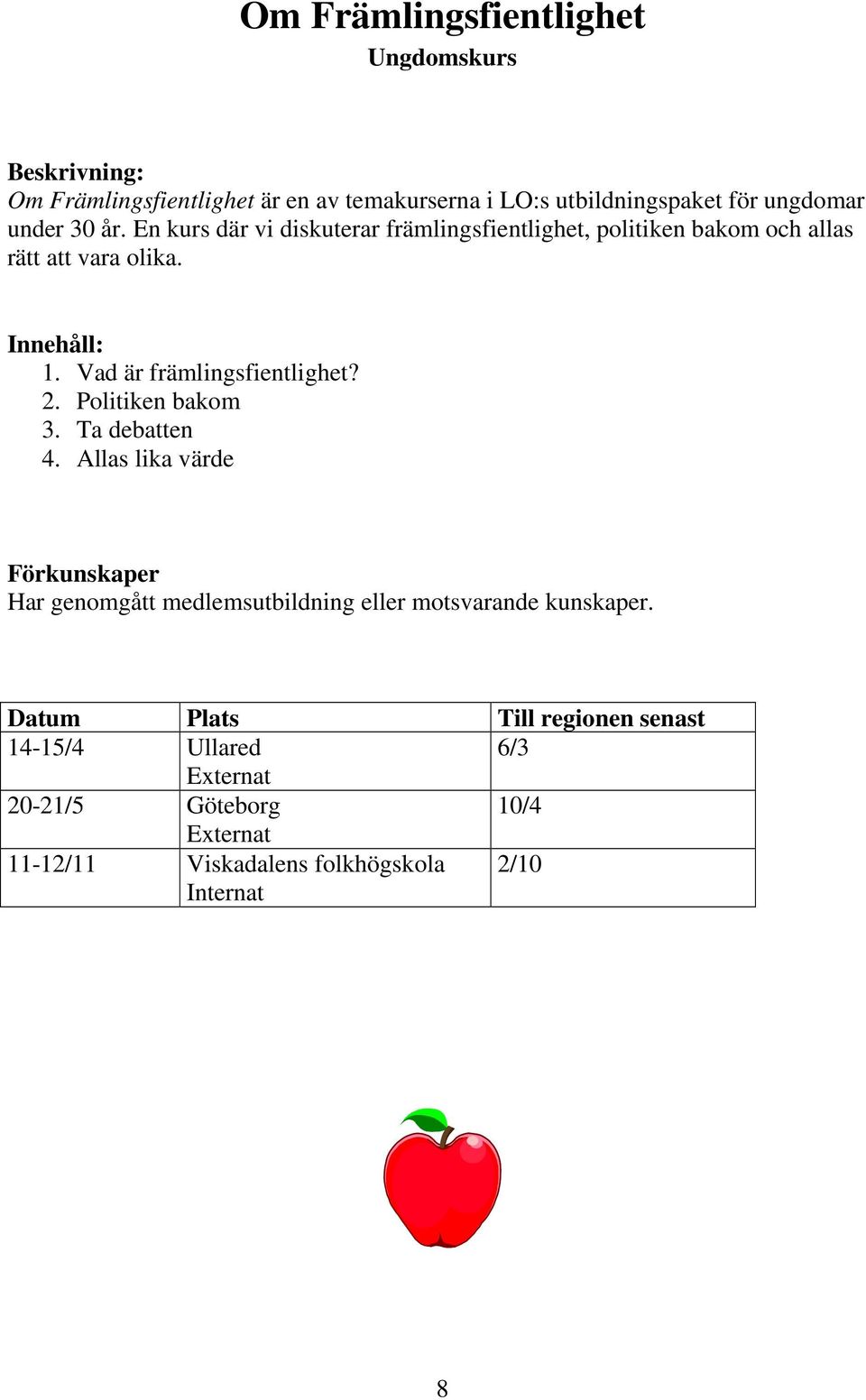 Innehåll: 1. Vad är främlingsfientlighet? 2. Politiken bakom 3. Ta debatten 4.