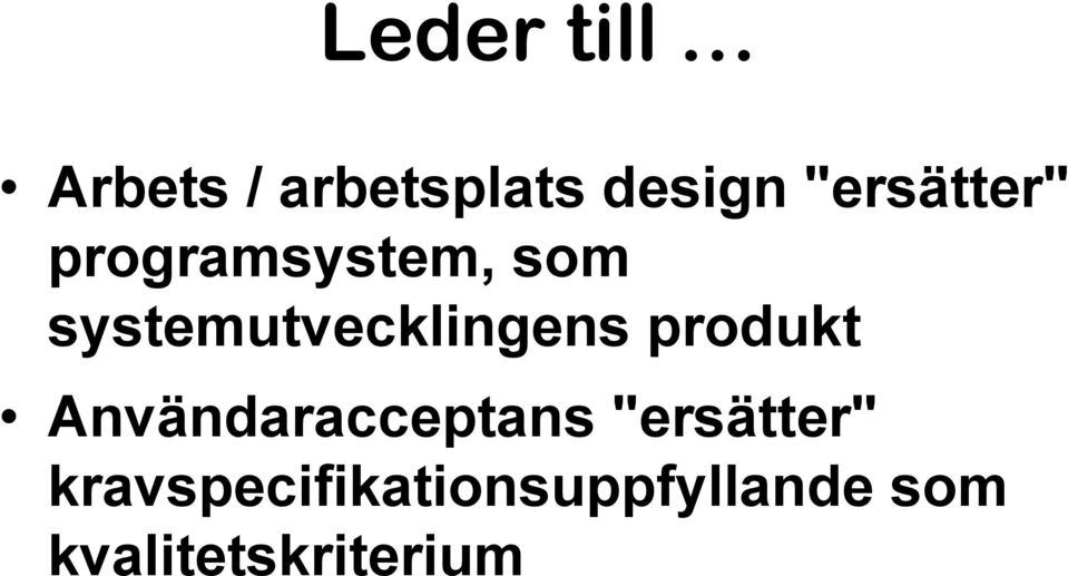 systemutvecklingens produkt