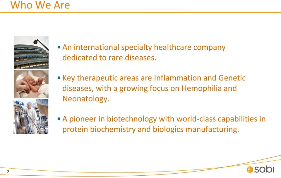 Key therapeutic areas are Inflammation and Genetic diseases, with a growing