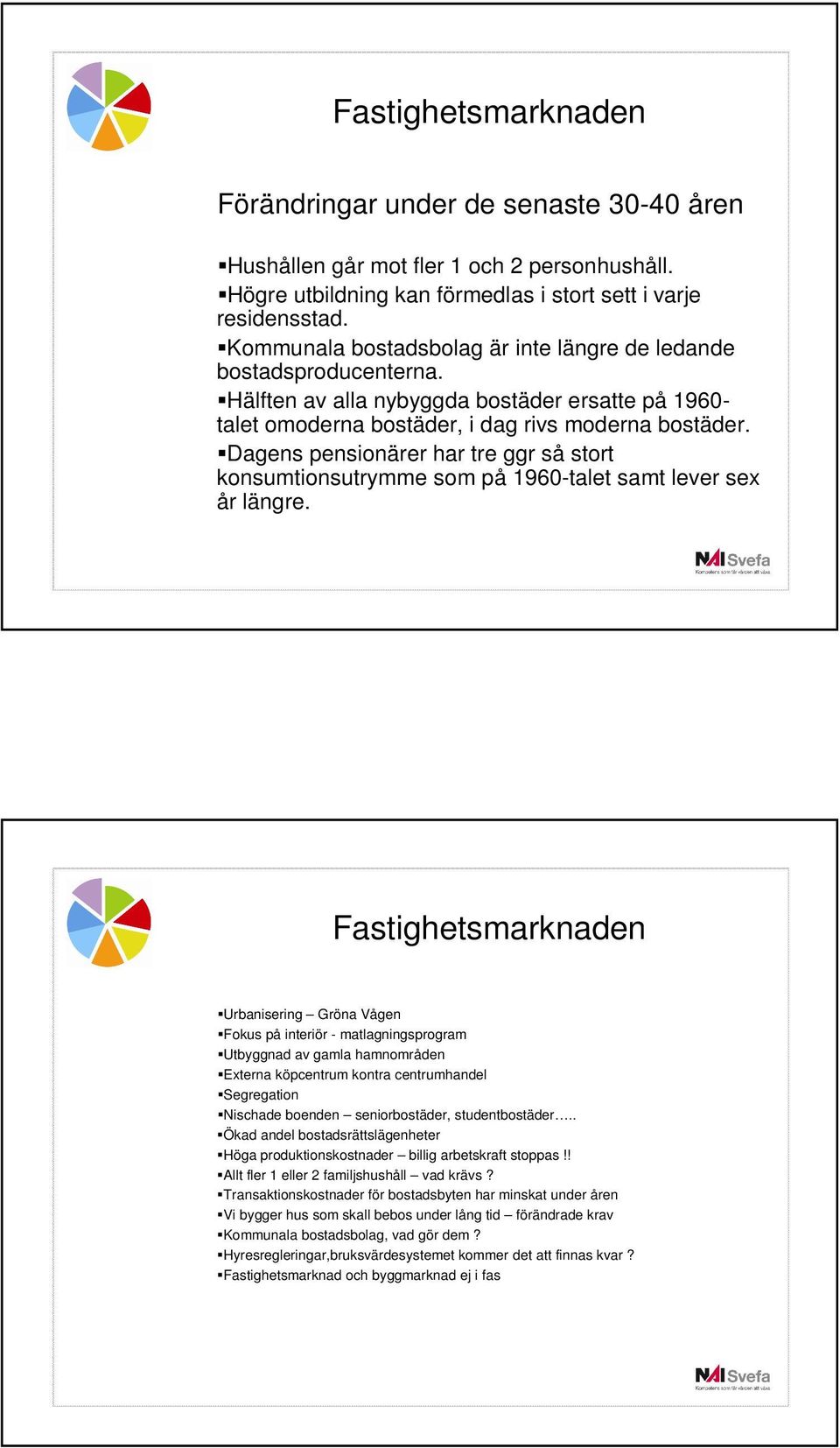 Dagens pensionärer har tre ggr så stort konsumtionsutrymme som på 1960-talet samt lever sex år längre.