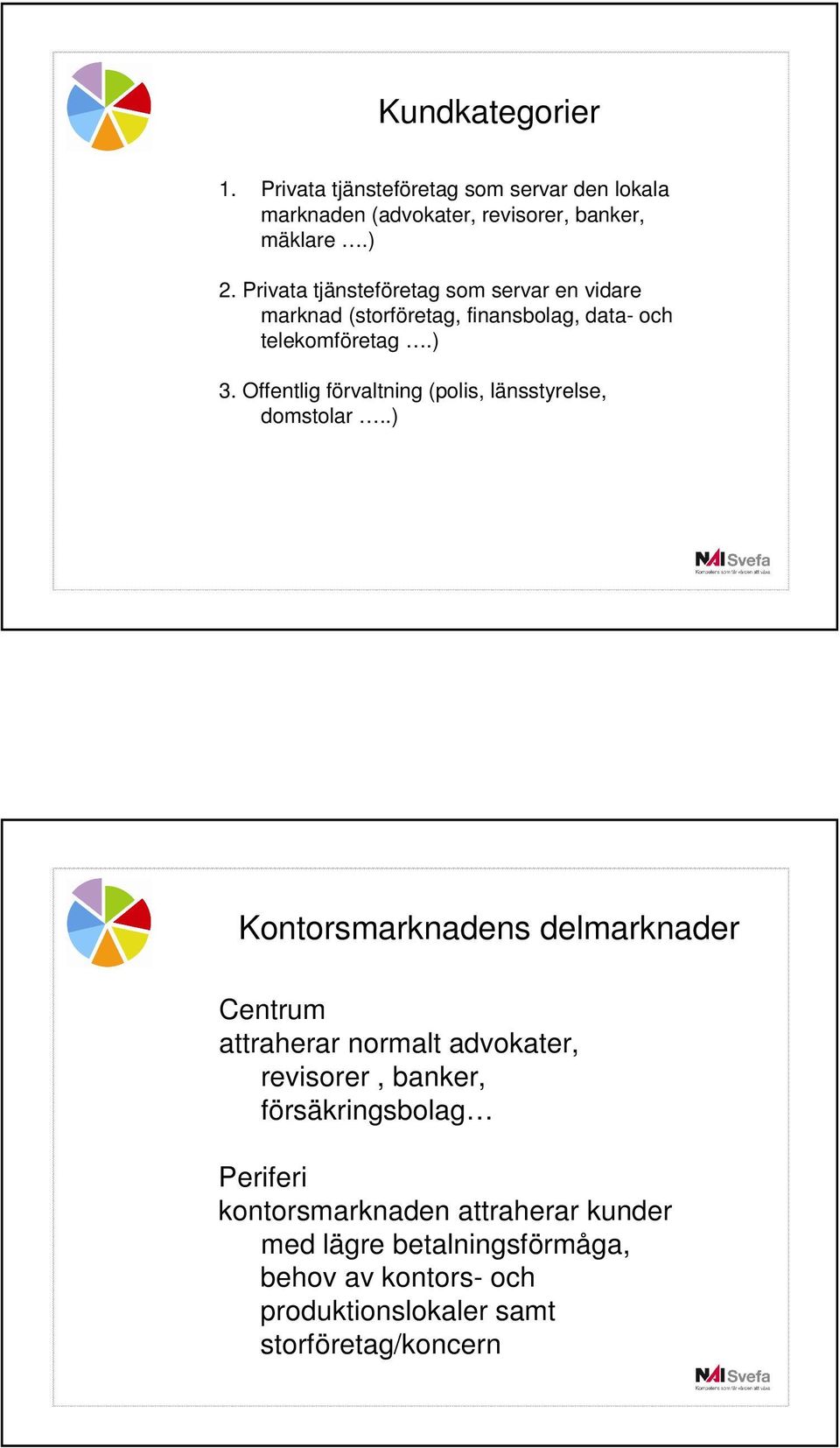 Offentlig förvaltning (polis, länsstyrelse, domstolar.