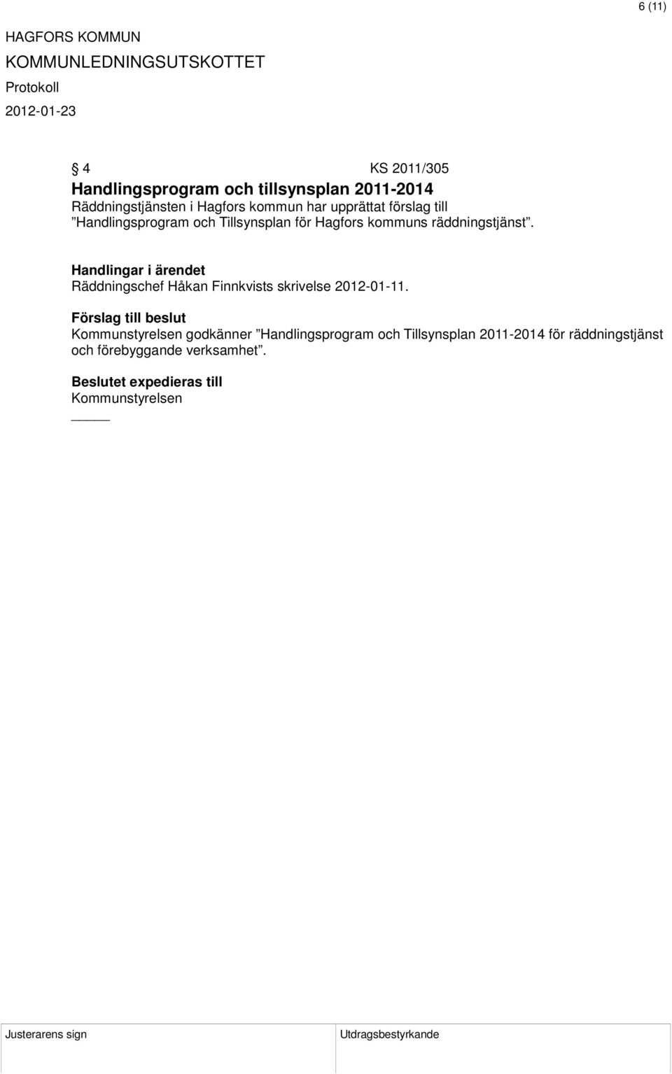räddningstjänst. Räddningschef Håkan Finnkvists skrivelse 2012-01-11.