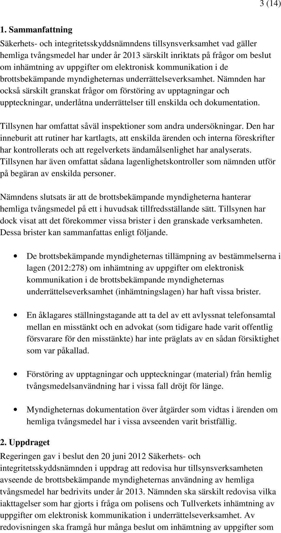 elektronisk kommunikation i de brottsbekämpande myndigheternas underrättelseverksamhet.