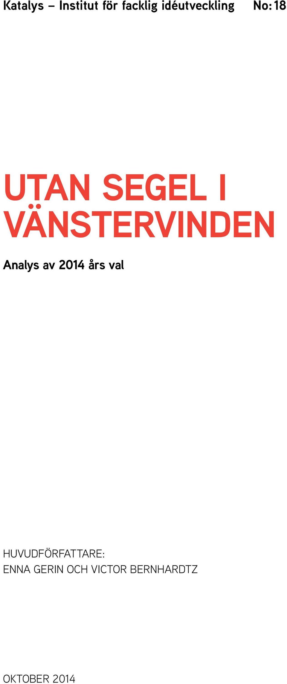 VÄNSTERVINDEN Analys av 2014 års val