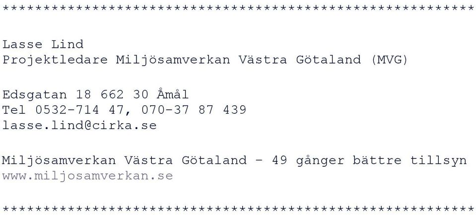 0532-714 47, 070-37 87 439 lasse.lind@cirka.
