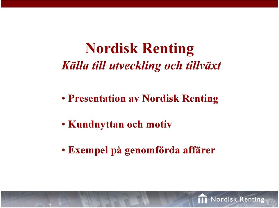 Presentation av Nordisk Renting