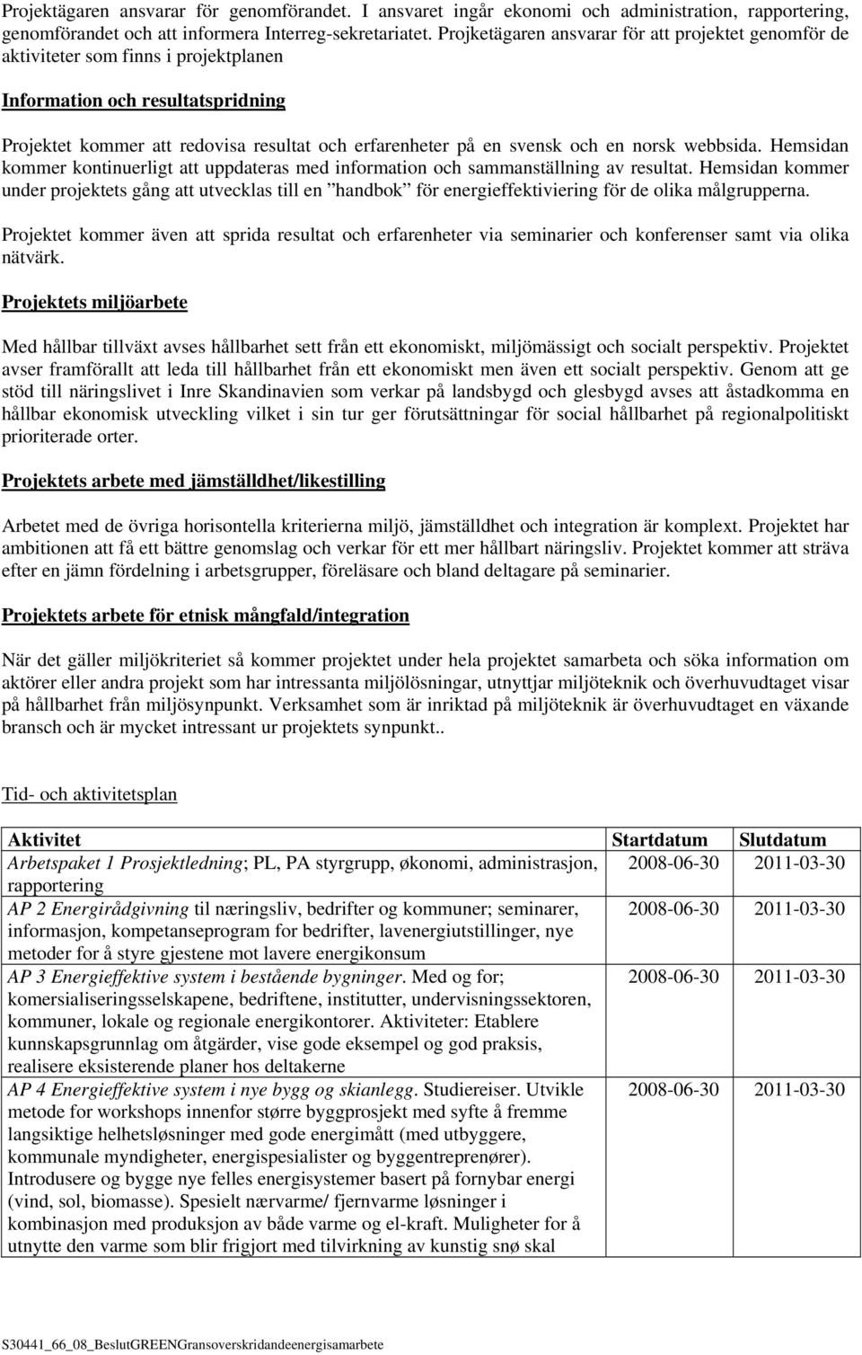 en norsk webbsida. Hemsidan kommer kontinuerligt att uppdateras med information och sammanställning av resultat.