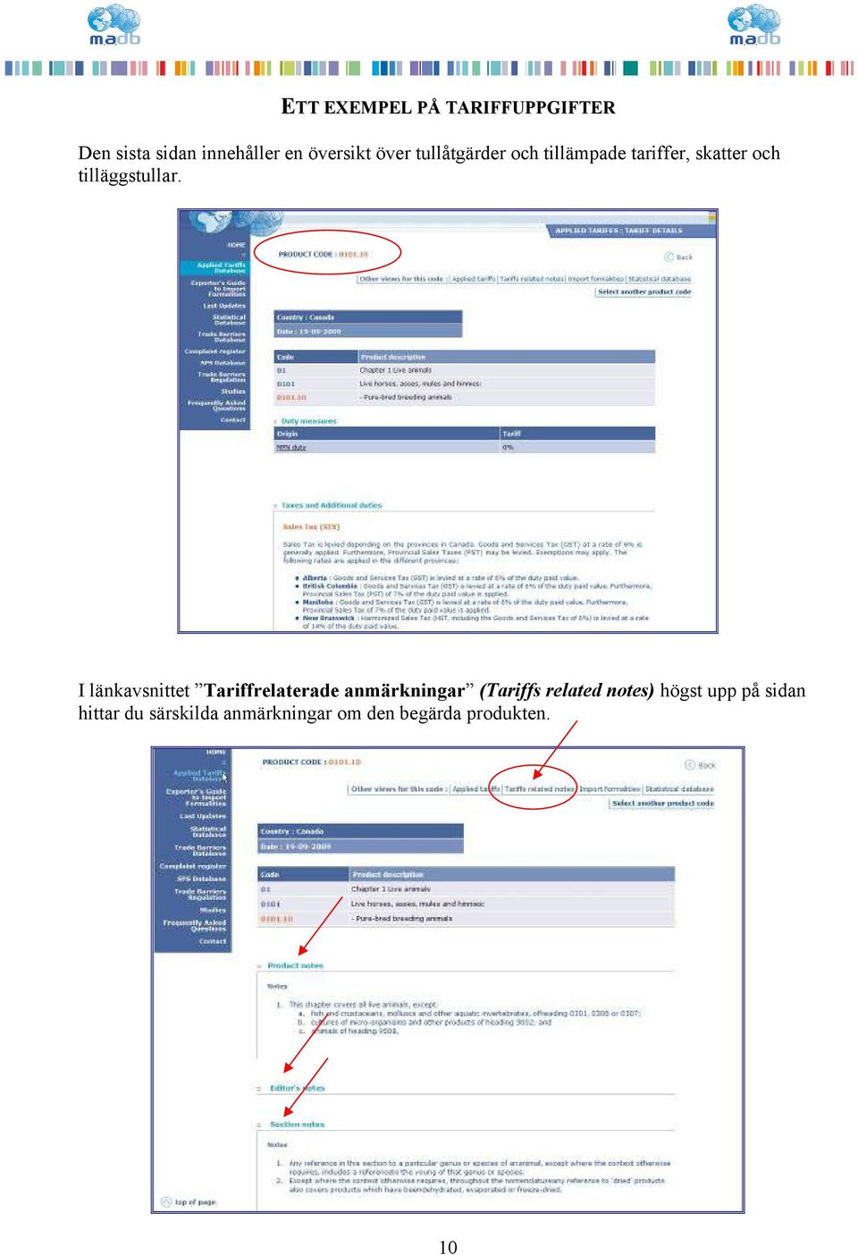 I länkavsnittet Tariffrelaterade anmärkningar (Tariffs related notes)