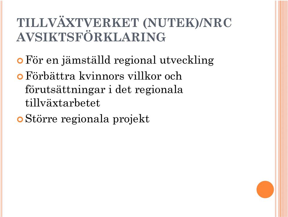 kvinnors villkor och förutsättningar i det