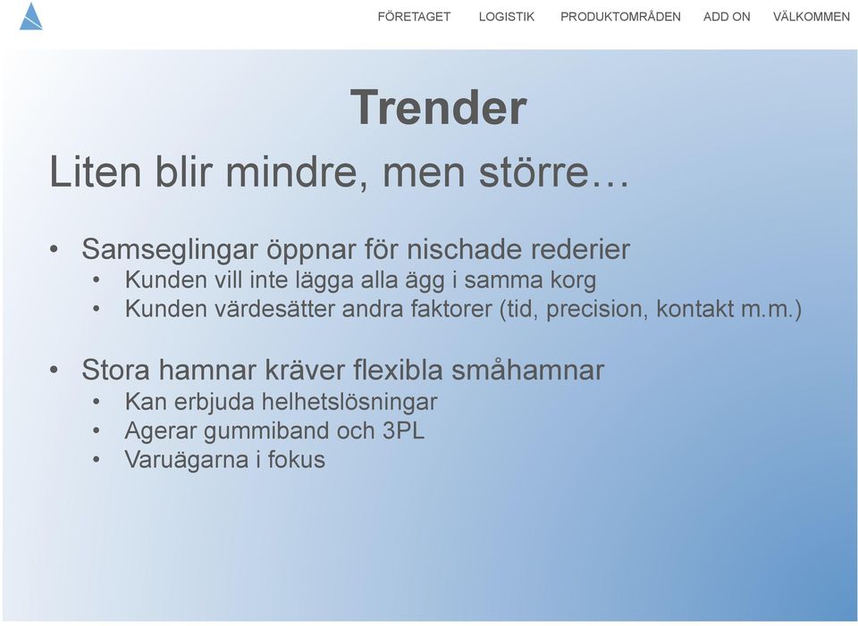 andra faktorer (tid, precision, kontakt m.