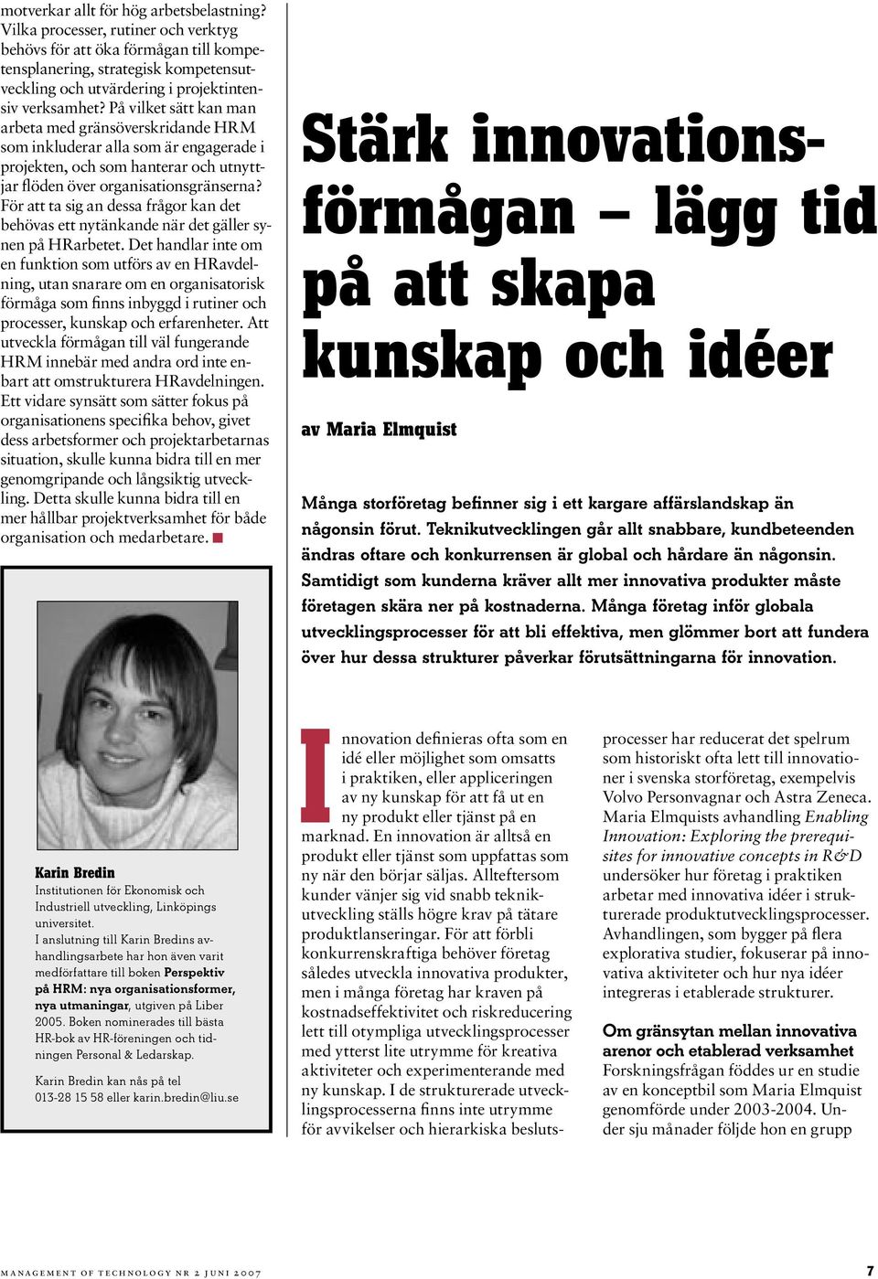 På vilket sätt kan man arbeta med gränsöverskridande HRM som inkluderar alla som är engagerade i projekten, och som hanterar och utnyttjar flöden över organisationsgränserna?