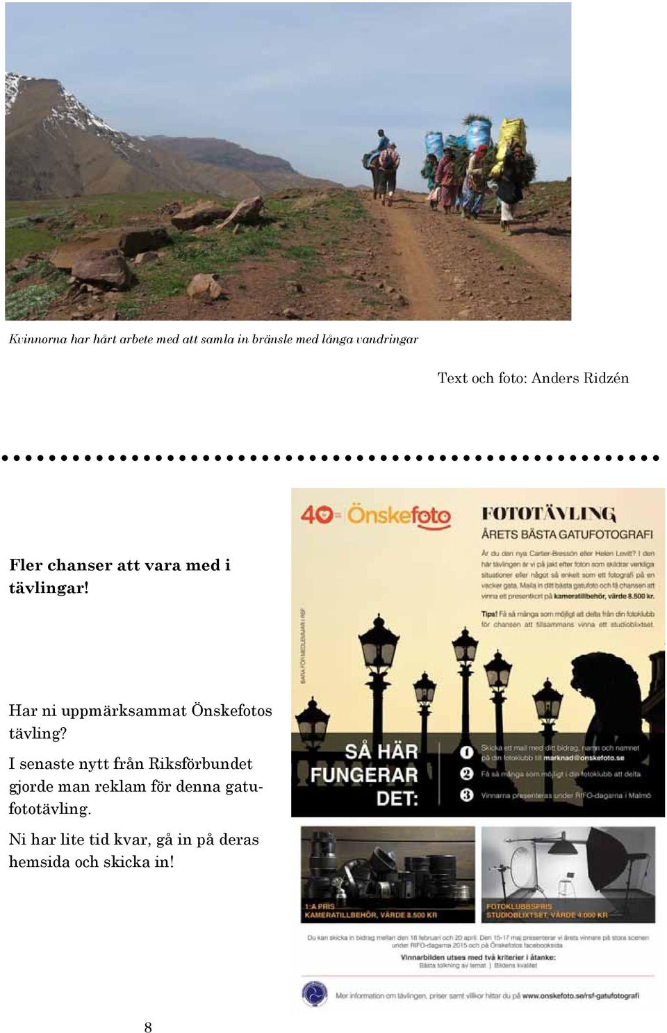 Har ni uppmärksammat Önskefotos tävling?