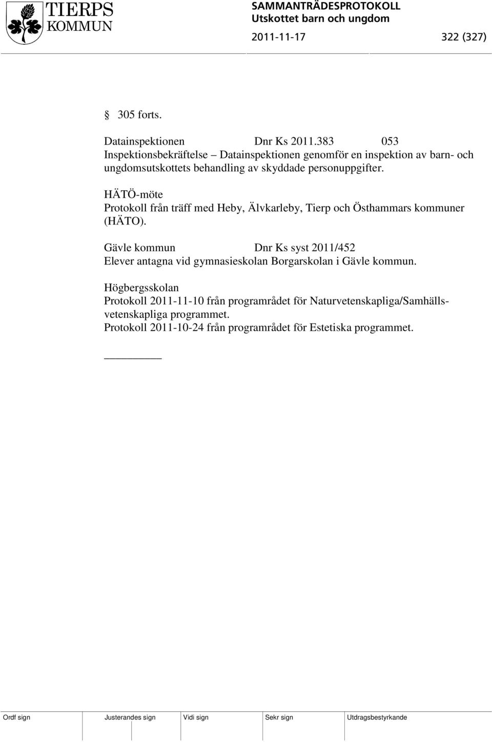 HÄTÖ-möte Protokoll från träff med Heby, Älvkarleby, Tierp och Östhammars kommuner (HÄTO).