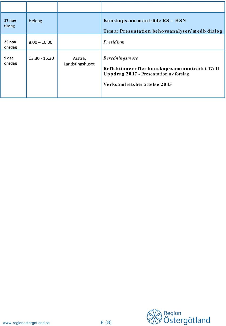 00 Presidium 9 dec Reflektioner efter kunskapssammanträdet 17/11