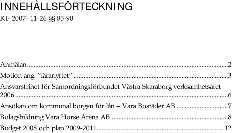 ..3 Ansvarsfrihet för Samordningsförbundet Västra Skaraborg