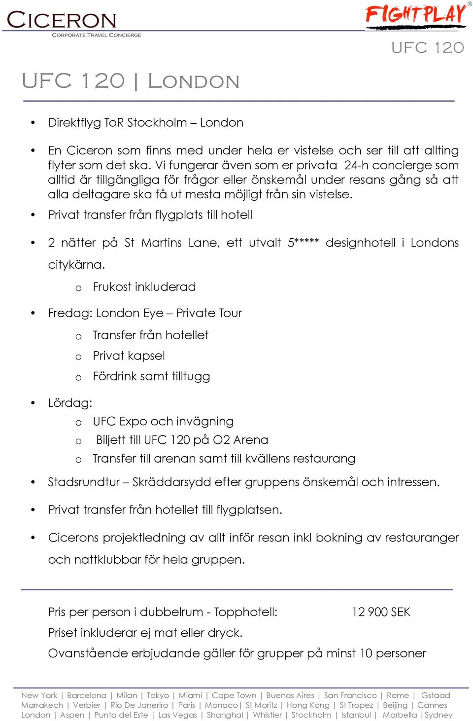 Privat transfer från flygplats till hotell 2 nätter på St Martins Lane, ett utvalt 5***** designhotell i Londons citykärna.