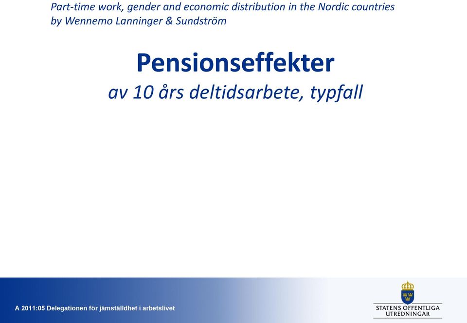 Lanninger & Sundström Pensionseffekter av 10