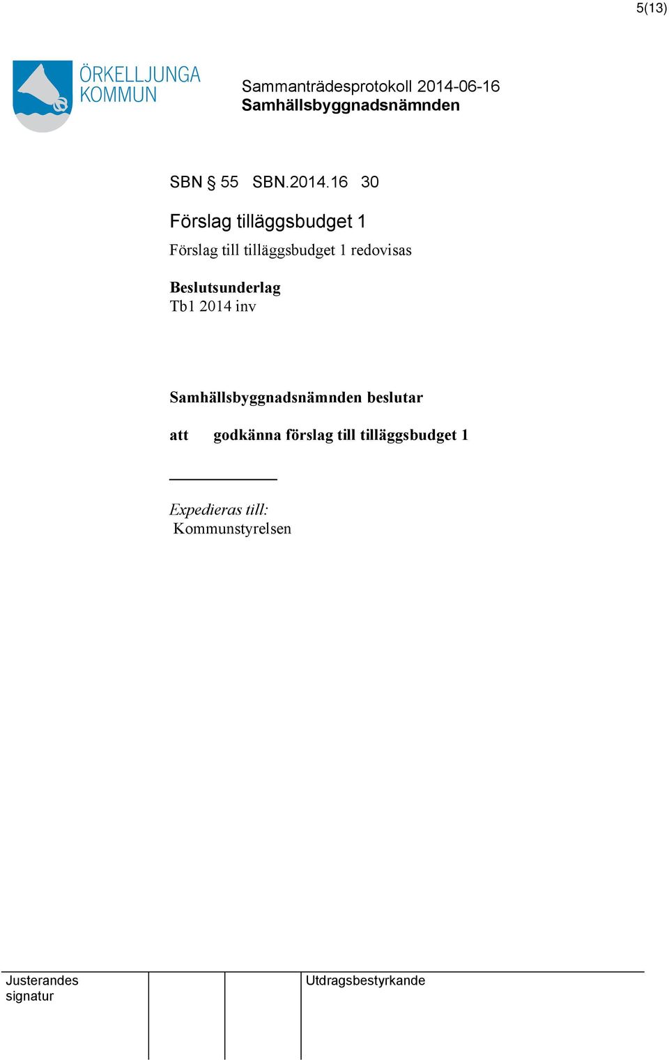 tilläggsbudget 1 redovisas Tb1 2014 inv