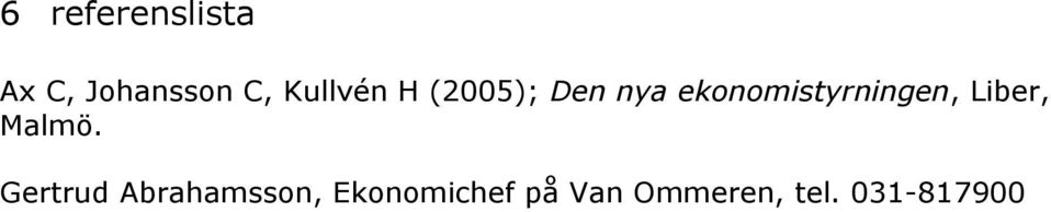 ekonomistyrningen, Liber, Malmö.