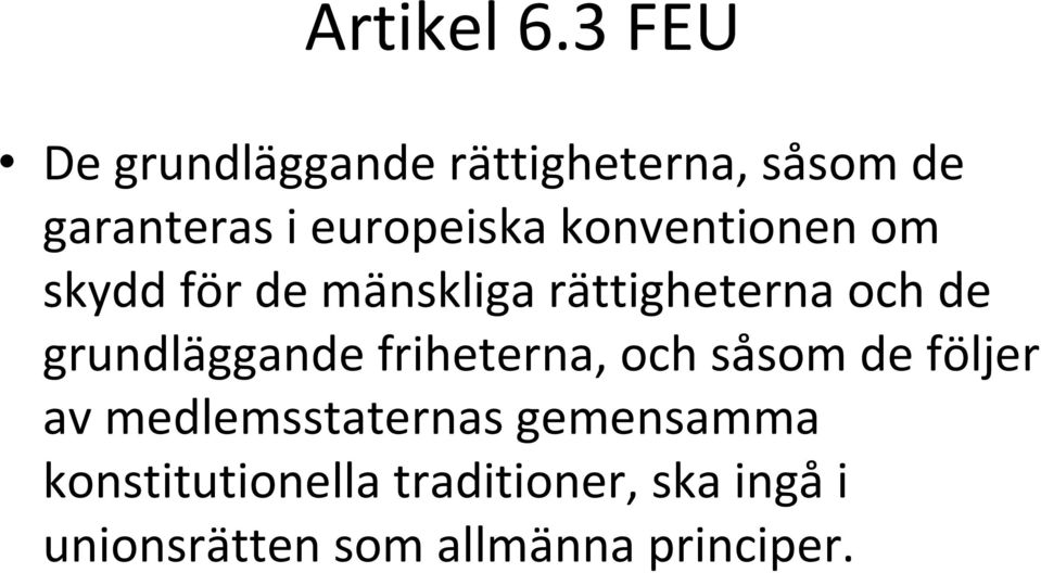 konventionen om skydd för de mänskliga rättigheterna och de grundläggande