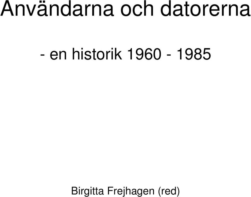 historik 1960-1985