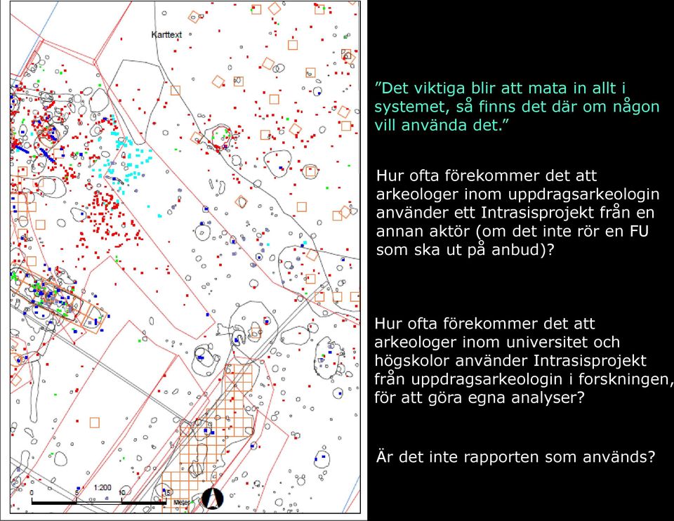 aktör (om det inte rör en FU som ska ut på anbud)?