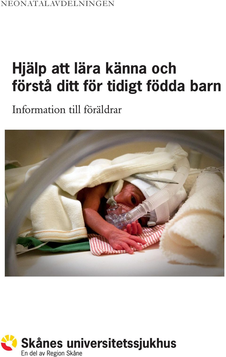 ditt för tidigt födda barn
