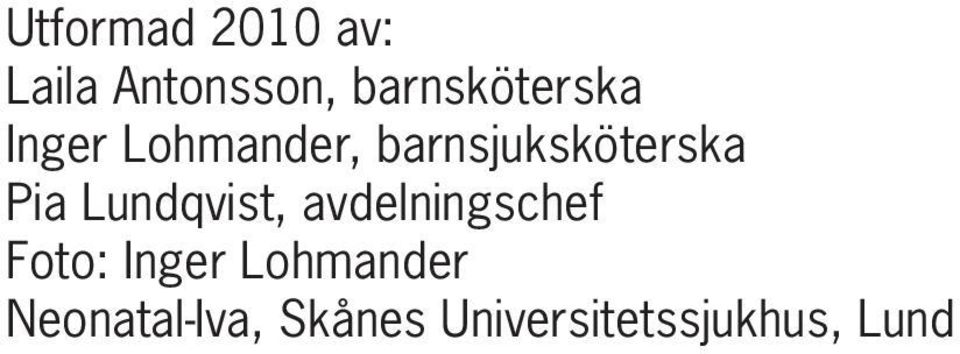 barnsjuksköterska Pia Lundqvist,