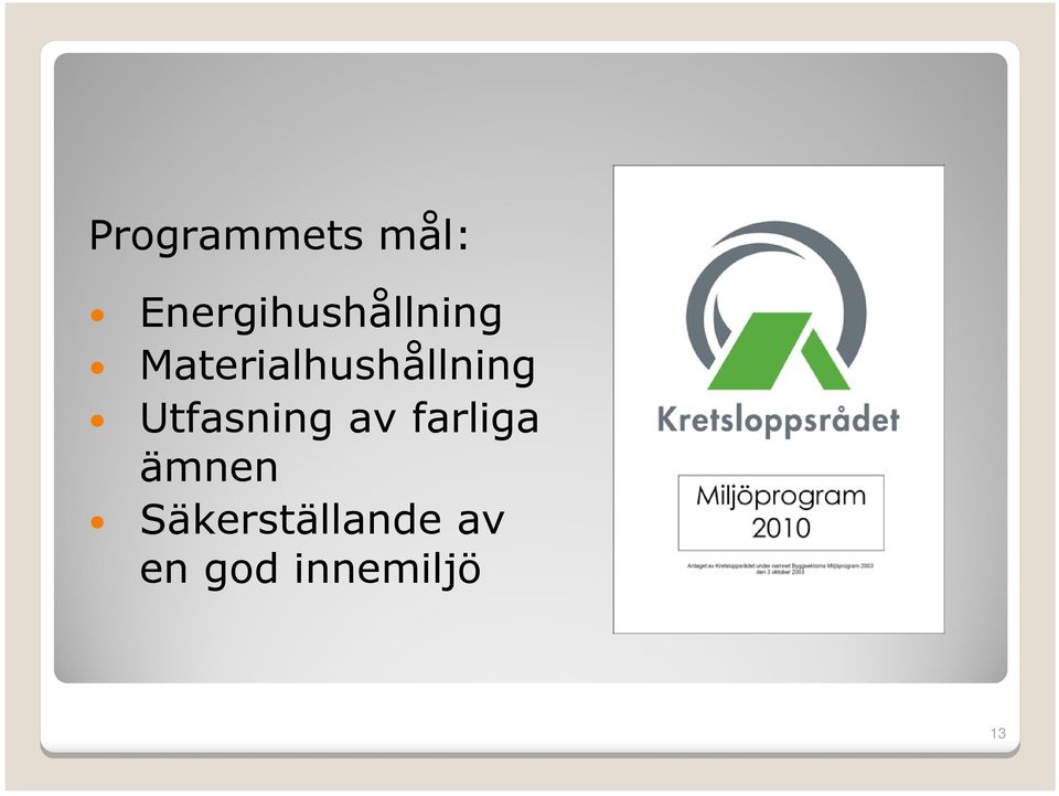 Materialhushållning Utfasning