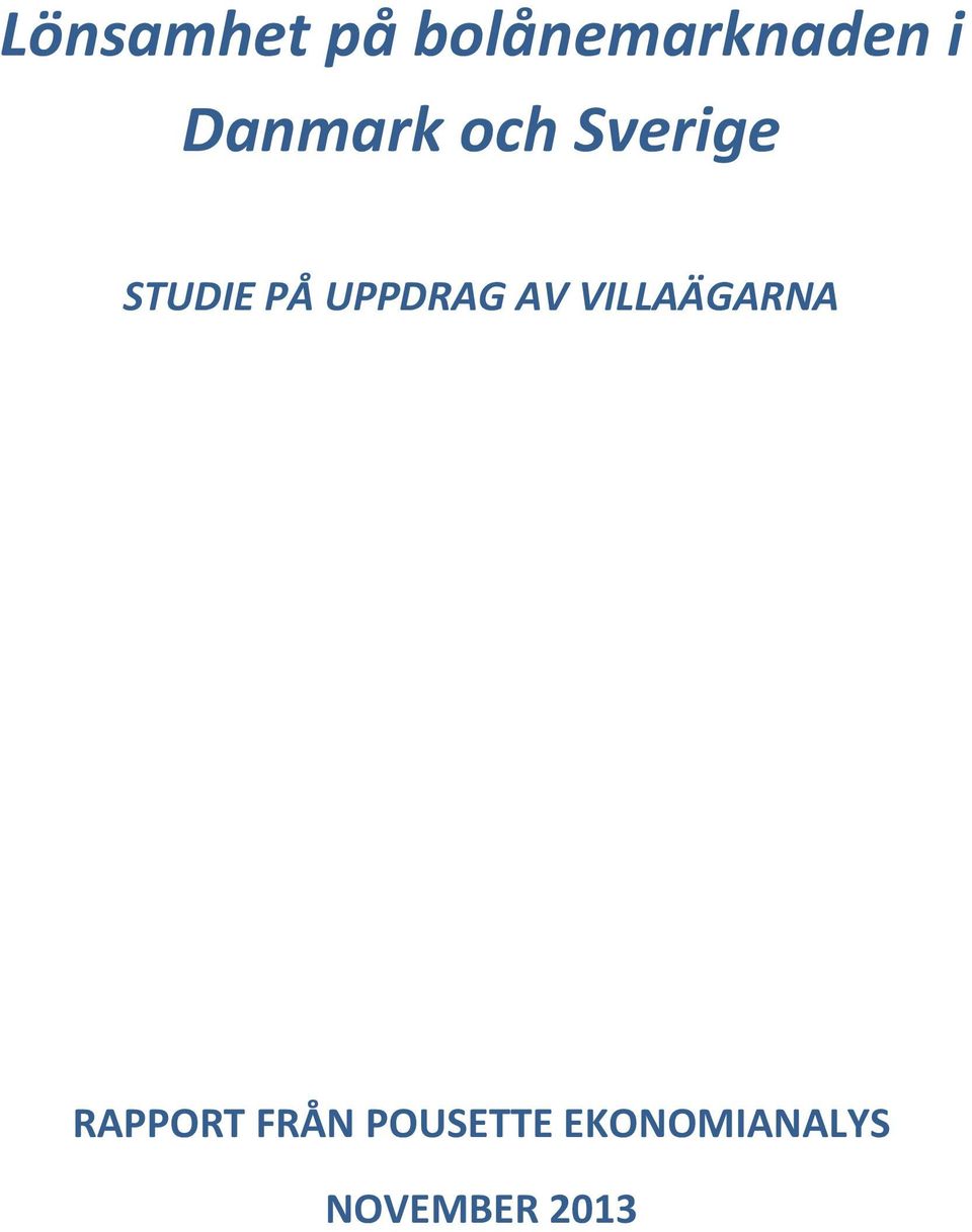 UPPDRAG AV VILLAÄGARNA RAPPORT