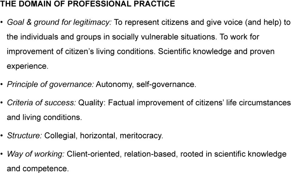 Principle of governance: Autonomy, self-governance.