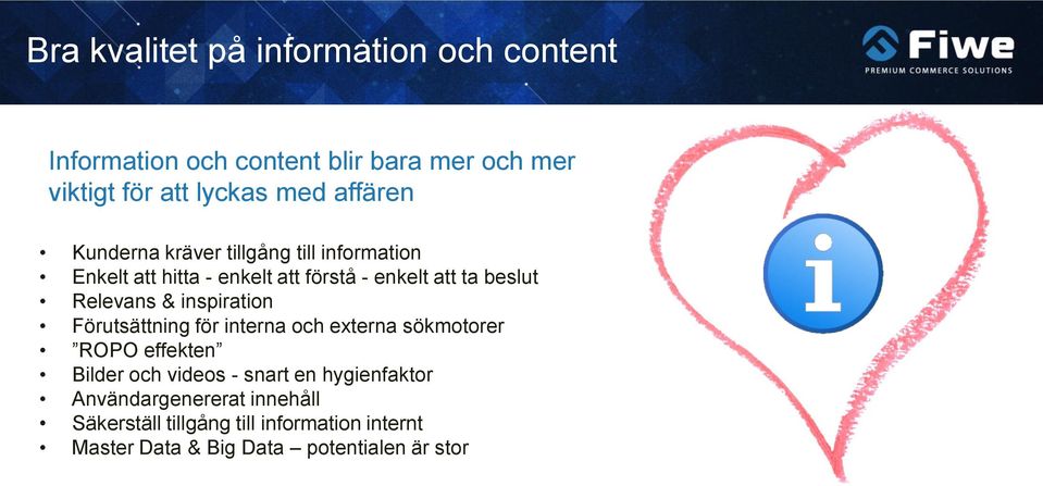 Relevans & inspiration Förutsättning för interna och externa sökmotorer ROPO effekten Bilder och videos - snart en