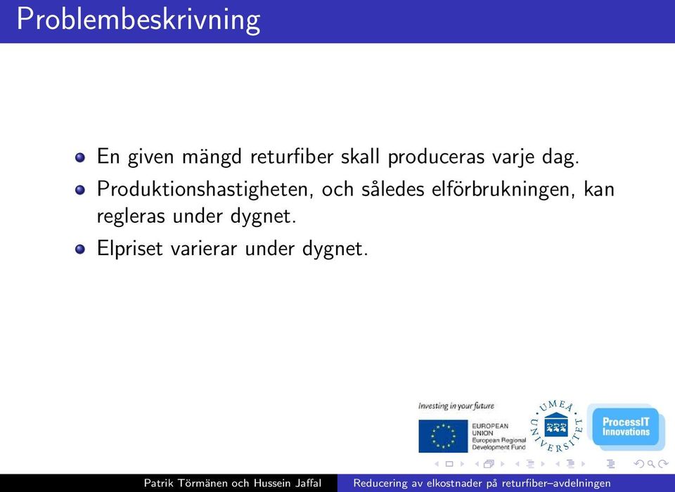 Produktionshastigheten, och således